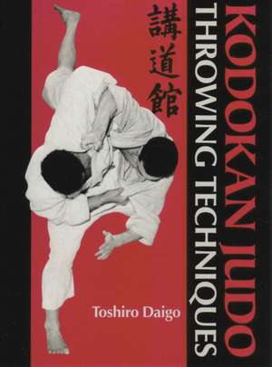 Kodokan Judo Throwing Techniques de Toshiro Daigo