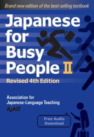 Japanese for Busy People II: Revised 4th Edition de AJALT