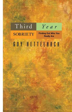 Third-Year Sobriety de Guy Kettelhack