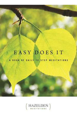 Easy Does it:A Book of Daily 12 Step Meditations de ANONYMOUS