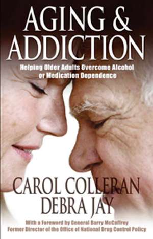 Aging and Addiction de Carol Colleran