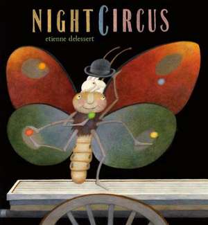 Night Circus de Etienne Delessert