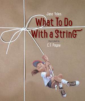 What to Do with a String de Jane Yolen