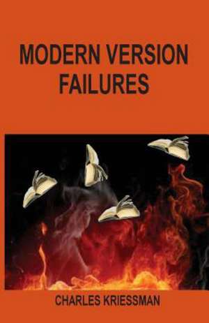 Modern Version Failures de Charles Kriessman