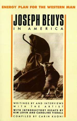 Joseph Beuys in America: Energy Plan for the Western Man de Joseph Beuys