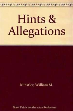 Hints & Allegations de William M Kunstler
