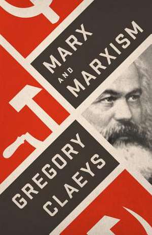 Marx and Marxism de Gregory Claeys