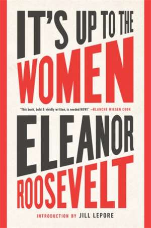 It's Up to the Women de Eleanor Roosevelt