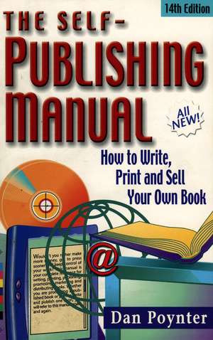 Dan Poynter's Self-Publishing Manual: How to Write, Print and Sell Your Own Book de Dan Poynter