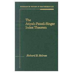 The Atiyah-Patodi-Singer Index Theorem de Richard Melrose