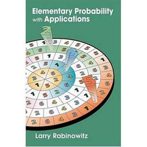 Elementary Probability with Applications de Larry Rabinowitz