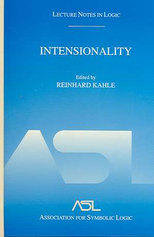 Intensionality: Lecture Notes in Logic 22 de Reinhard Kahle