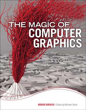 The Magic of Computer Graphics de Noriko Kurachi