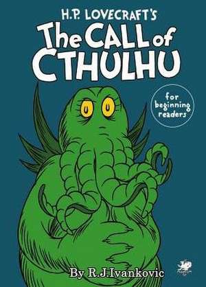 H.P. Lovecraft's the Call of Cthulhu for Beginning Readers de R J Ivankovic