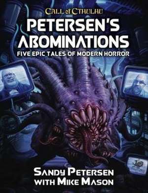 Petersen's Abominations: Tales of Sandy Petersen de Sandy Petersen