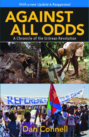 Against All Odds: A Chronicle of the Eritrean Revolution de Dan Connell