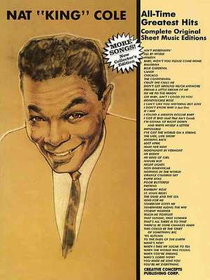 Nat King Cole - All Time Greatest Hits: Complete Original Sheet Music Editions de Creative Concepts Publishing