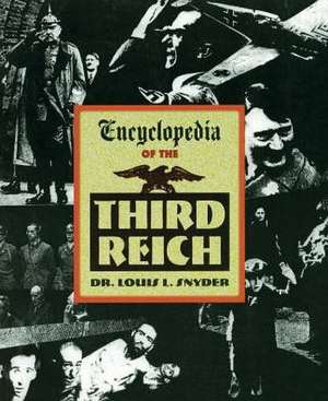 Encyclopedia of the Third Reich de Louis L. Snyder