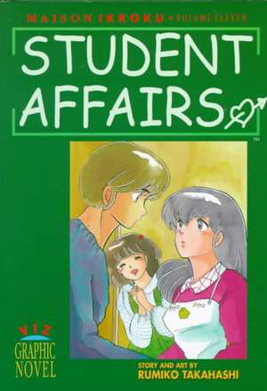 Maison Ikkoku, Vol. 11 (1st Edition): Student Affairs de Rumiko Takahashi