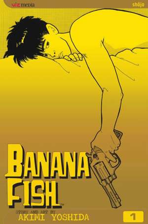 Banana Fish, Vol. 1 de Akimi Yoshida