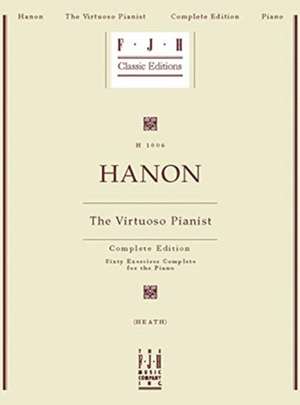 Hanon -- The Virtuoso Pianist, Complete Edition de Charles-Louis Hanon