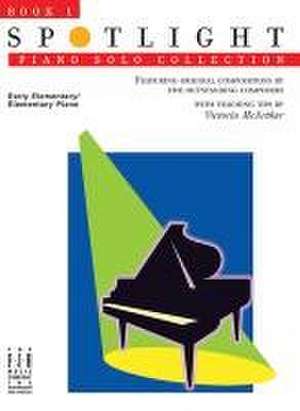 Spotlight Piano Solo Collection, Book 1 de Helen Marlais