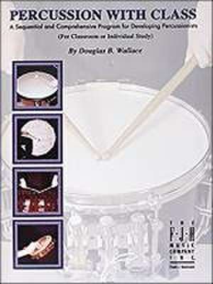 Percussion with Class de Douglas B Wallace