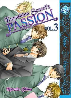 Kurashina Sensei's Passion, Volume 3: Volume 4 de Natsuho Hino