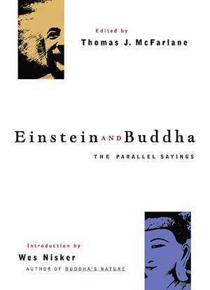 Einstein and Buddha: The Parallel Sayings de Thomas J. McFarlane