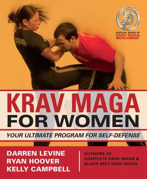 Krav Maga for Women: Your Ultimate Program for Self Defense de Darren Levine