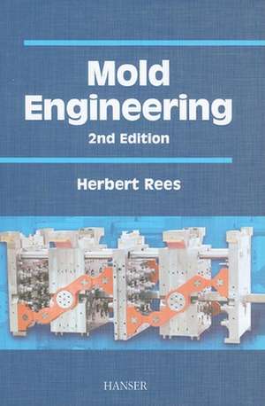 Mold Engineering 2e de Herbert Rees