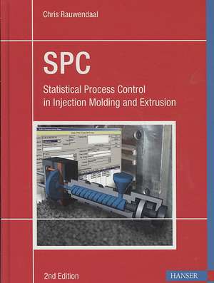 SPC INJECTION MOLDING AND EXTRUSION de C Rauwendaal