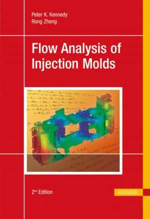 Flow Analysis of Injection Molds de Peter Kennedy