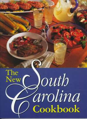 The New South Carolina Cookbook: S.C Family & Community Leaders de S C Family