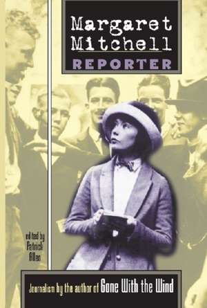 Margaret Mitchell: Reporter de Margaret Mitchell