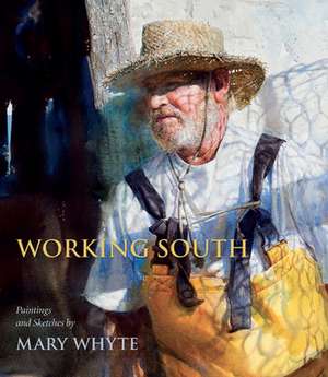 Working South de Mary Whyte