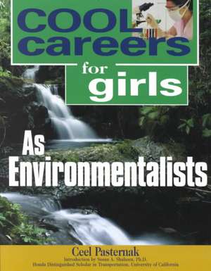 Cool Careers for Girls as Environmentalists de Ceel Pasternak