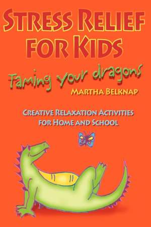 Stress Relief for Kids de Marti Belknap