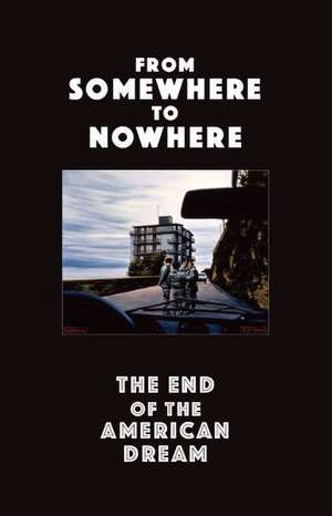 From Somewhere to Nowhere: The End of the American Dream de The Unbearables