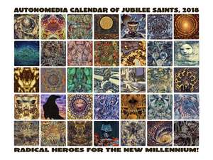 2018 Autonomedia Calendar of Jubilee Saints de The Autonomedia Collective