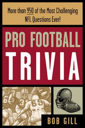 Pro Football Trivia de Bob Gill