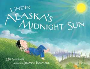 Under Alaska's Midnight Sun de Deb Vanasse