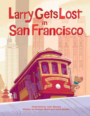 Larry Gets Lost in San Francisco de Michael Mullin