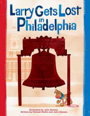 Larry Gets Lost in Philadelphia de Michael Mullin