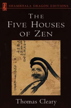 Five Houses of Zen de Thomas F. Cleary