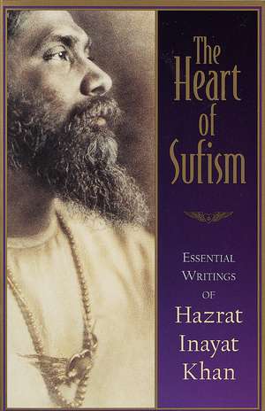 The Heart of Sufism de Inayat