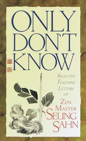 Only Don't Know de Zen Master Seung Sahn