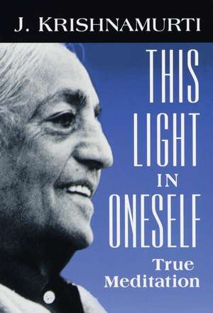 This Light in Oneself de Jiddu Krishnamurti