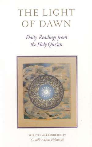 Light of Dawn: Poetry, Teaching Stories, and Letters of Rumi de Camille Adams Helminski