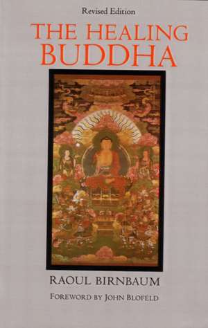 The Healing Buddha de Raoul Birnbaum